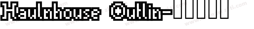 Haulnhouse Outlin字体转换